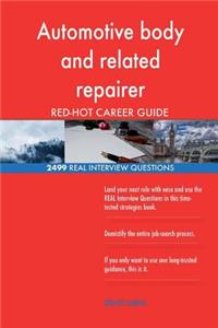 Automotive body and related repairer RED-HOT Career; 2499 REAL Interview Questio