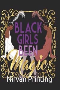 Black Girls Been Magic