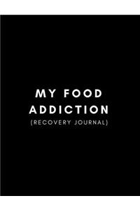 My Food Addiction Recovery Journal