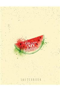 You are my summer sketchbook