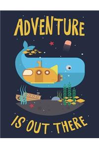 Adventure Is Out There