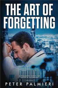 Art of Forgetting: A Romantic Novel of Medical Suspense