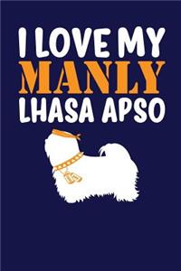 I Love My Manly Lhasa Apso