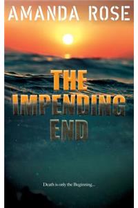 The Impending End