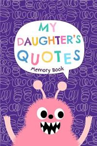 My Daughter's Quotes - Memory Book