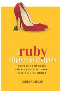 Ruby Slipper Principles