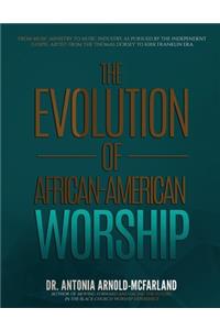 The Evolution of African-American Worship