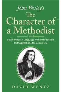 John Wesley's The Character of a Methodist