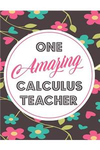 One Amazing Calculus Teacher: Blank Line Teacher Appreciation Notebook (8.5 X 11 - 110 Pages)