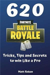 620 Fortnite Battle Royale Tricks, Tips and Secrets to Win Like a Pro