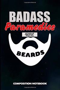 Badass Paramedics Have Beards