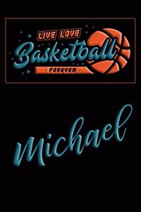 Live Love Basketball Forever Michael