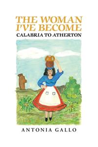 Woman I've Become Calabria to Atherton