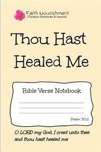 Thou Hast Healed Me