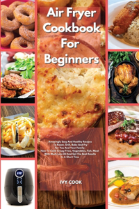 Air Fryer Cookbook For Beginners