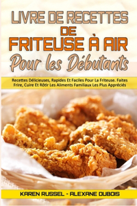 Livre De Recettes De Friteuse À Air Pour Les Débutants