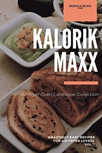 Kalorik MAXX Air Fryer Oven Cookbook Collection