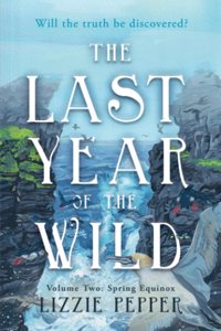 The Last Year of the Wild - Volume 2