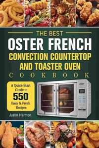 Best Oster French Convection Countertop and Toaster Oven Cookbook