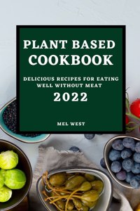 Plant-Based Cookbook 2022