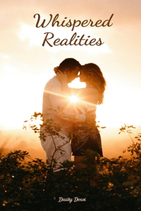 Whispered Realities