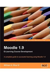 Moodle 1.9 E-Learning Course Development