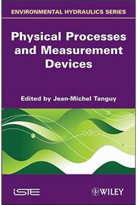 Physical Processes and Measurement Devices