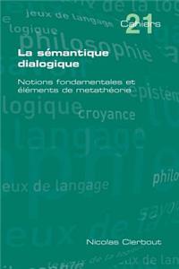 Semantique Dialogique. Notions Fondamentales Et Elements de Metatheorie