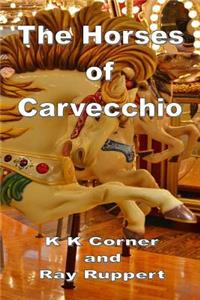 The Horses of Carvecchio