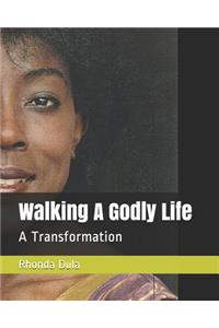 Walking A Godly Life