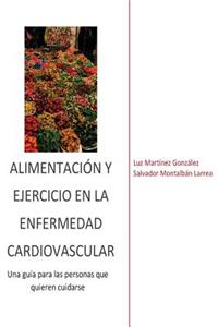 Alimentación y ejercicio en la enfermedad cardiovascular