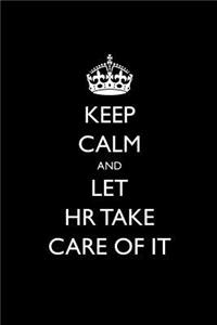 Keep Calm and Let HR Take Care of It