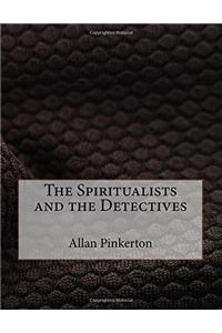 The Spiritualists and the Detectives