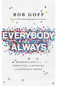 Everybody, Always