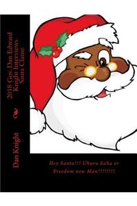 2018 Gov. Dan Edward Knight Interviews Santa Clause