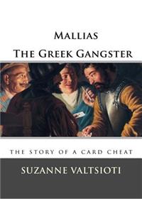 Mallias The Greek Gangster