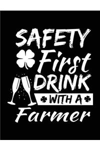 Safety First Drink With A Farmer