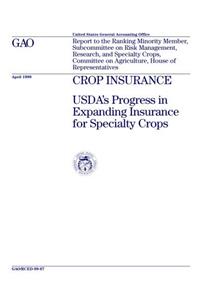 Crop Insurance: USDAs Progress in Expanding Insurance for Specialty Crops