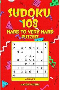 SUDOKU 108 Hard to Very Hard Puzzles