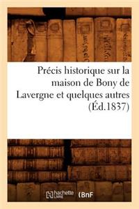 Précis Historique Sur La Maison de Bony de Lavergne Et Quelques Autres, (Éd.1837)