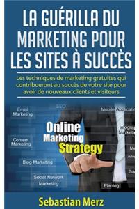 guérilla du marketing pour les sites à succès