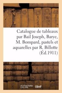 Catalogue de Tableaux Par Bail Joseph, Barye, M. Bompard, Pastels