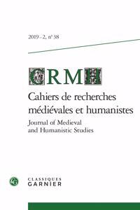 Cahiers de Recherches Medievales Et Humanistes / Journal of Medieval and Humanistic Studies