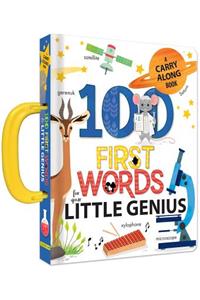 100 First Words for Your Little Genius: A Carry Along Book