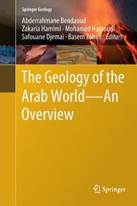 Geology of the Arab World---An Overview