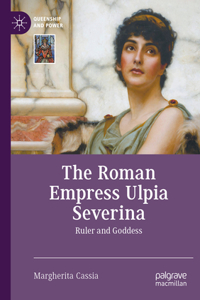 The Roman Empress Ulpia Severina