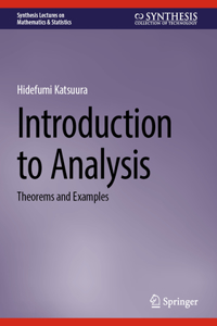 Introduction to Analysis: Theorems and Examples