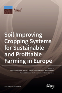 Soil Improving Cropping Systems for Sustainable and Profitable Farming in Europe
