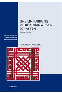 Eine Einfuehrung in Die Koranwissenschaften: &#703;ul&#363;m Al-Qur&#702;&#257;n