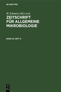 Zeitschrift Für Allgemeine Mikrobiologie. Band 23, Heft 9